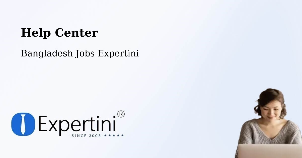 Help Center – Ujalpur - Bangladesh Jobs Expertini